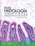 ROSS HISTOLOGIA TEXTO Y ATLAS.  CORRELACION CON BIOLOGIA MOLECULAR