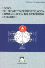 LÓGICA DEL PROYECTO DE INVESTIGACIÓN COMO NEGACIÓN DEL METODISMO EXTENDIDO