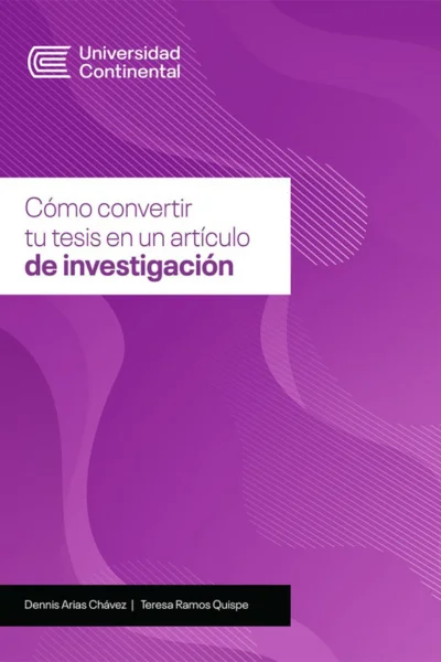 COMO CONVERTIR TU TESIS EN UN ARTICULO DE INVESTIGACIÓN