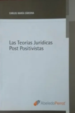 LAS TEORÍAS JURÍDICAS POST POSITIVAS