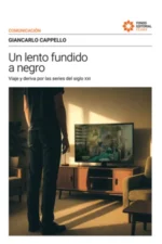 UN LENTO FUNDIDO A NEGRO. VIAJE Y DERIVA POR LAS SERIES DEL SIGLO XXI
