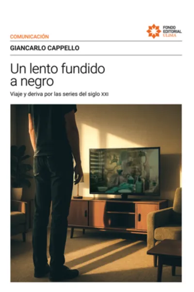 UN LENTO FUNDIDO A NEGRO. VIAJE Y DERIVA POR LAS SERIES DEL SIGLO XXI