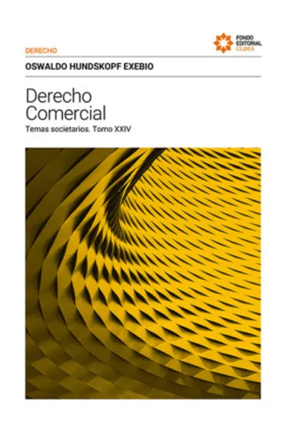 DERECHO COMERCIAL. TEMAS SOCIETARIOS. TOMO XXIV