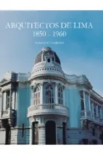 ARQUITECTOS DE LIMA 1850 - 1960