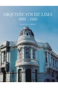 ARQUITECTOS DE LIMA 1850 - 1960