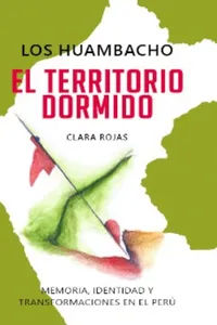 LOS HUAMBACHO. EL TERRITORIO DORMIDO