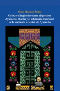 CONTACTO LINGÜÍSTICO ENTRE EL QUECHUA AYACUCHO-CHANKA Y EL ASHANINKA