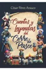 CUENTOS Y LEYENDAS DEL CERRO DE PASCO