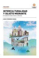INTERCULTURALIDAD Y SUJETO MIGRANTE