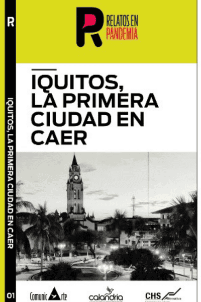 IQUITOS, LA PRIMERA CIUDAD EN CAER