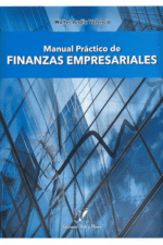 MANUAL PRACTICO DE FINANZAS EMPRESARIALES