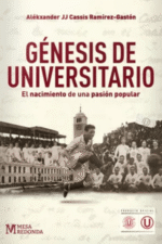 GÉNESIS DE UNIVERSITARIO