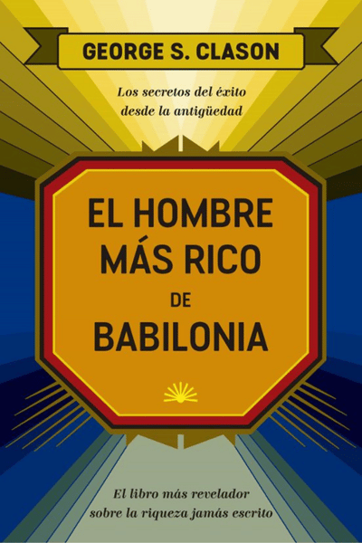 EL HOMBRE MAS RICO DE BABILONIA