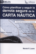 COMO PLANIFICAR Y SEGUIR LA DERROTA SEGURA EN LA CARTA NÁUTICA