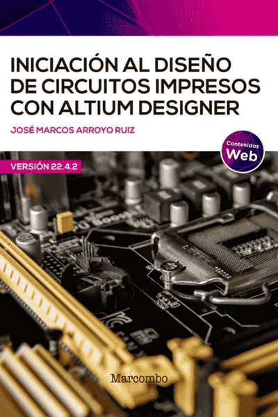 INICIACIÓN AL DISEÑO DE CIRCUITOS IMPRESOS CON ALTIUM DESIGNER