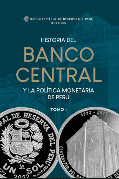 HISTORIA DEL BANCO CENTRAL Y LA POLÍTICA MONETARIA DE PERÚ 2 TOMOS