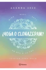 AGENDA 2022. ¿YOGA O CLONAZEPAM?
