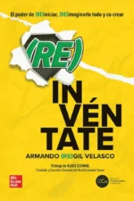 REINVENTATE. EL PODER DE REINICIAR, RE IMAGINARLO TODO Y CO-CREAR