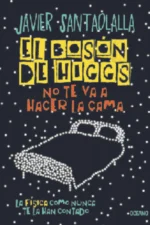 EL BOSON DE HIGGS, NO TE VA A HACER LA CAMA