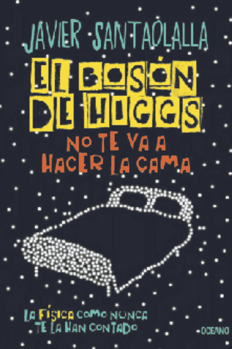 EL BOSON DE HIGGS, NO TE VA A HACER LA CAMA