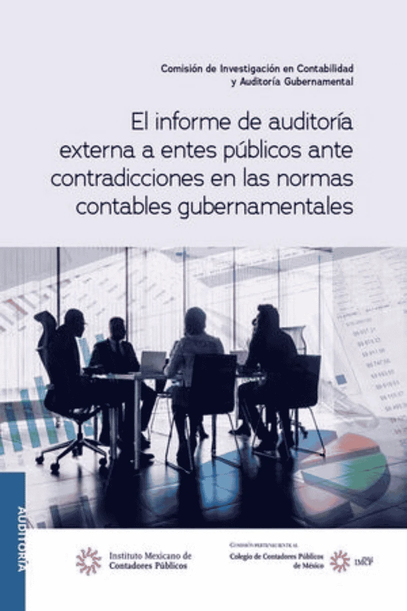 EL INFORME DE AUDITORIA EXTERNA A ENTES PÚBLICOS ANTE CONTRADICCIONES EN LAS NOR