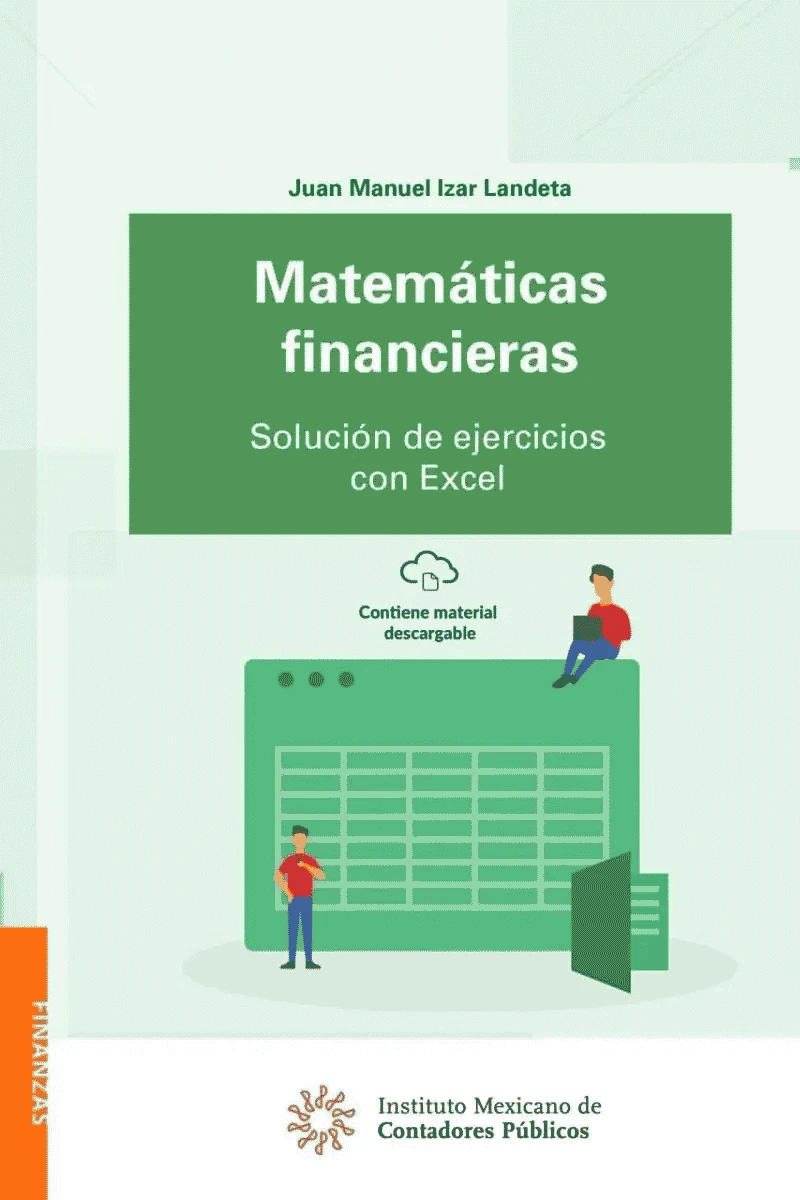 MATEMÁTICAS FINANCIERAS. SOLUCIÓN DE EJERCICIOS CON EXCEL