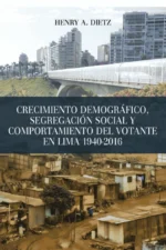 CRECIMIENTO DEMOGRÁFICO, SEGREGACIÓN SOCIAL Y COMPORTAMIENTO DEL VOTANTE EN LIMA