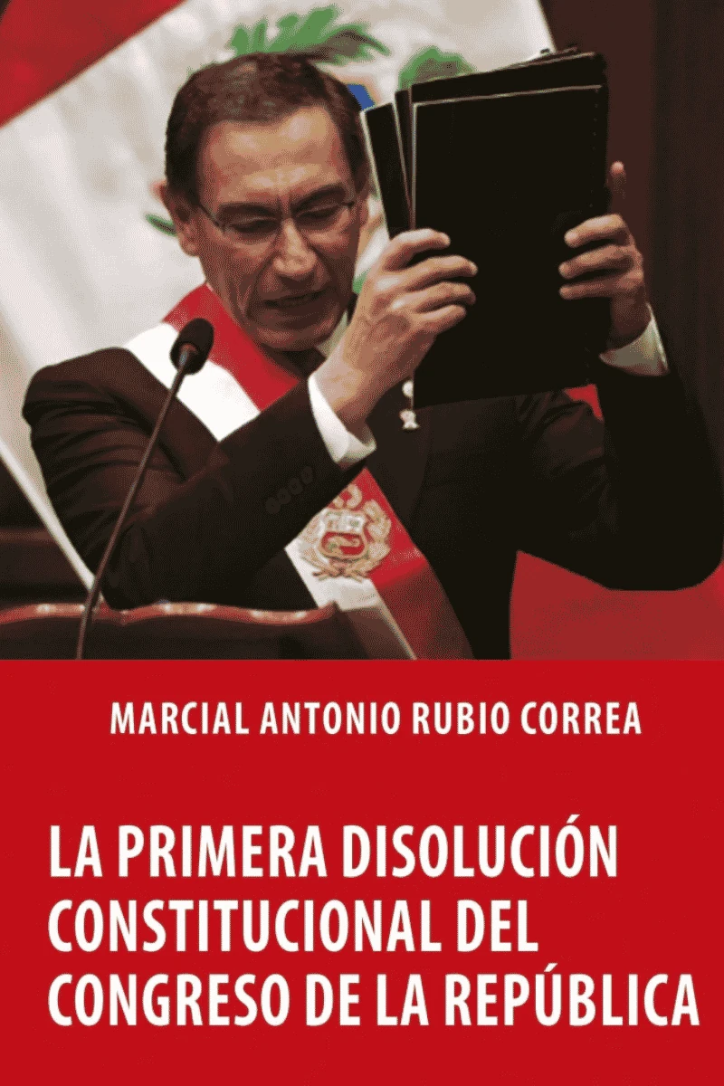 LA PRIMERA DISOLUCIÓN CONSTITUCIONAL DEL CONGRESO DE LA REPÚBLICA