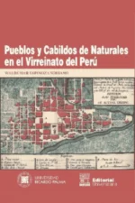 PUEBLOS Y CABILDOS DE NATURALES EN EL VIRREINATO DEL PERÚ