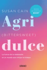 AGRIDULCE. LA FUERZA DE LA MELANCOLÍA EN UN MUNDO QUE REHUYE LA TRISTEZA