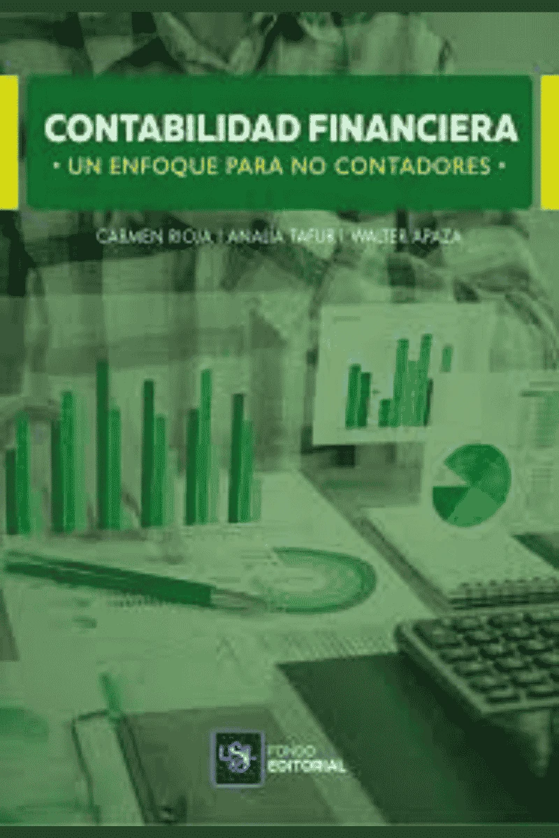 CONTABILIDAD FINANCIERA. UN ENFOQUE PARA NO CONTADORES