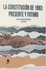 LA CONSTITUCIÓN DE 1993: PRESENTE Y FUTURO