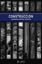 CONSTRUCCIÓN CONTRATOS, GESTIÓN Y DISPUTAS