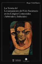 LA TEORÍA DEL LEVANTAMIENTO DEL VELO SOCIETARIO EN LOS LITIGIOS COMERCIALES