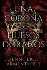 UNA CORONA DE HUESOS DORADOS