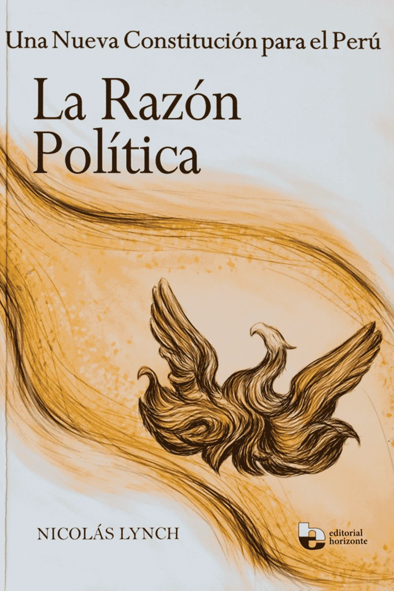 LA RAZÓN POLÍTICA UNA NUEVA CONSTITUCIÓN PARA EL PERÚ