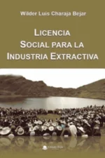 LICENCIA SOCIAL PARA LA INDUSTRIA EXTRACTIVA