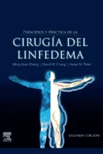 PRINCIPIOS Y PRACTICA DE LA CIRUGÍA DEL LINFEDEMA