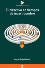 EL DIRECTIVO EN TIEMPOS DE INCERTIDUMBRE