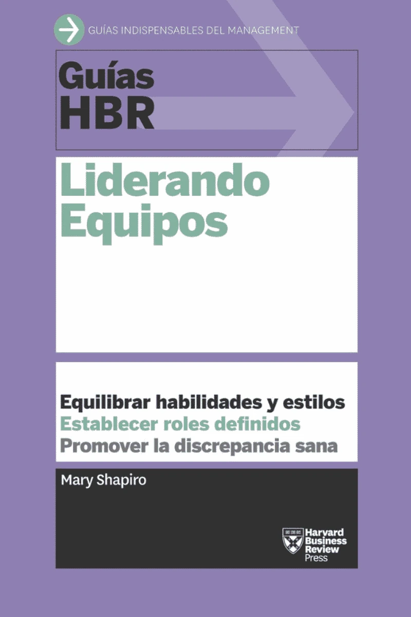 GUÍA HBR. LIDERANDO EQUIPOS