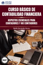CURSO BÁSICO DE CONTABILIDAD FINANCIERA. ASPECTOS RELEVANTES PARA CONTADORES Y NO CONTADORES