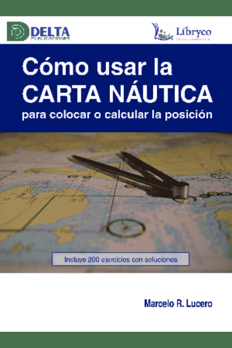 COMO USAR LA CARTA NÁUTICA PARA COLOCAR Y CALCULAR LA POSICIÓN