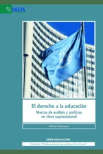 EL DERECHO A LA EDUCACIÓN MARCOS DE ANÁLISIS Y POLÍTICAS EN CLAVE SUPRANACIONAL