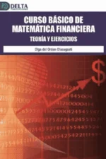 CURSO BÁSICO DE MATEMÁTICA FINANCIERA. TEORÍA Y EJERCICIOS