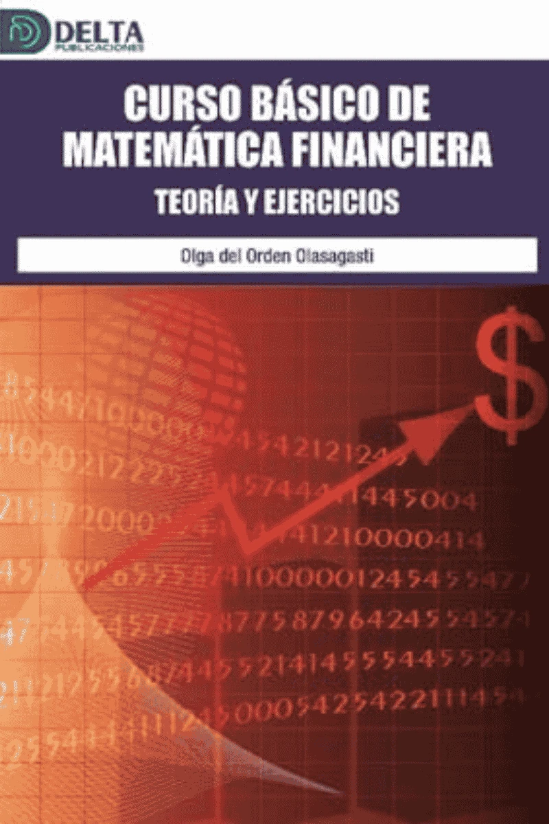 CURSO BÁSICO DE MATEMÁTICA FINANCIERA. TEORÍA Y EJERCICIOS