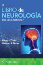 EL ÚNICO LIBRO DE NEUROLOGÍA QUE VAS A NECESITAR