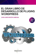 EL GRAN LIBRO DE DESARROLLO DE PLUGINS WORDPRESS