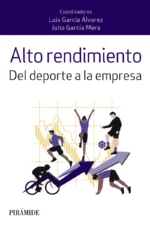 ALTO RENDIMIENTO. DEL DEPORTE A LA EMPRESA