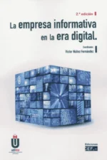 LA EMPRESA INFORMATIVA EN LA ERA DIGITAL