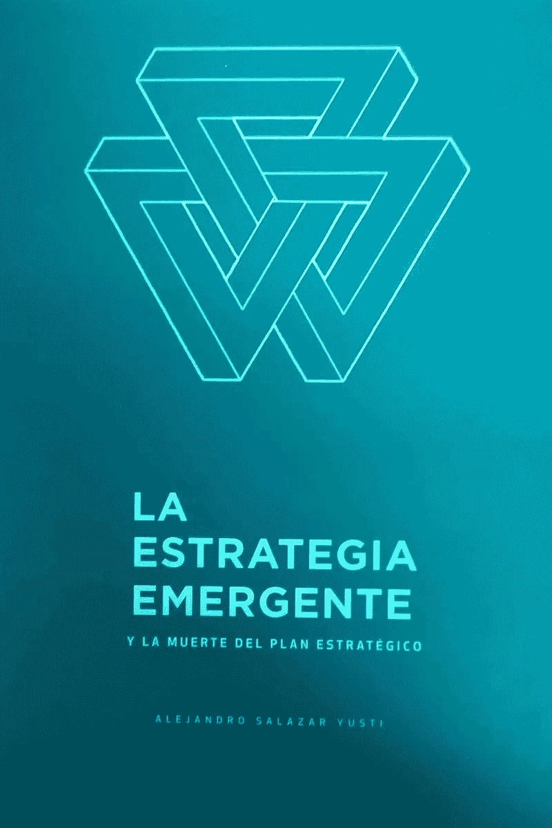 LA ESTRATEGIA EMERGENTE Y LA MUERTE DEL PLAN ESTRATÉGICO